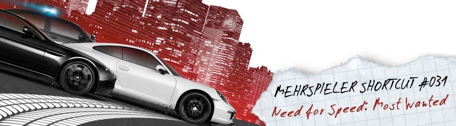 Mehrspieler Shortcut #031: Need for Speed - Most Wanted  (Review / Test)